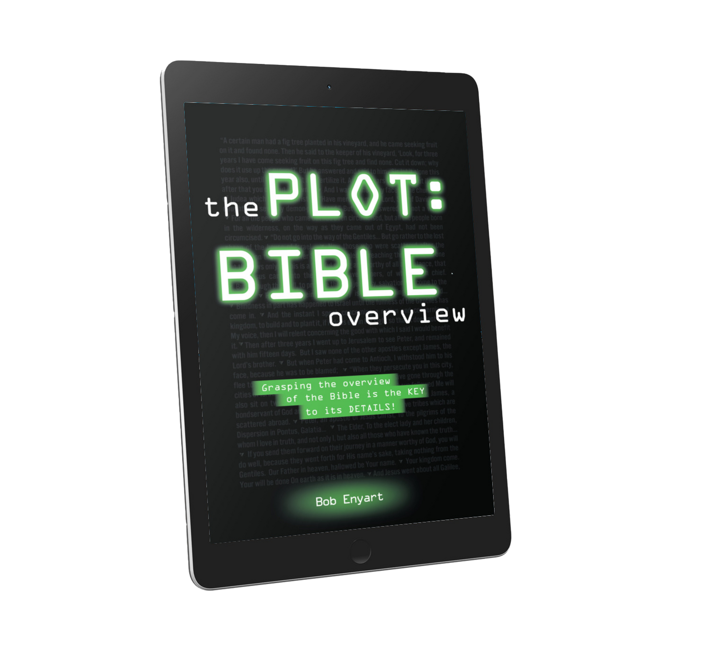 The Plot: Bible Overview by Bob Enyart (E-book)