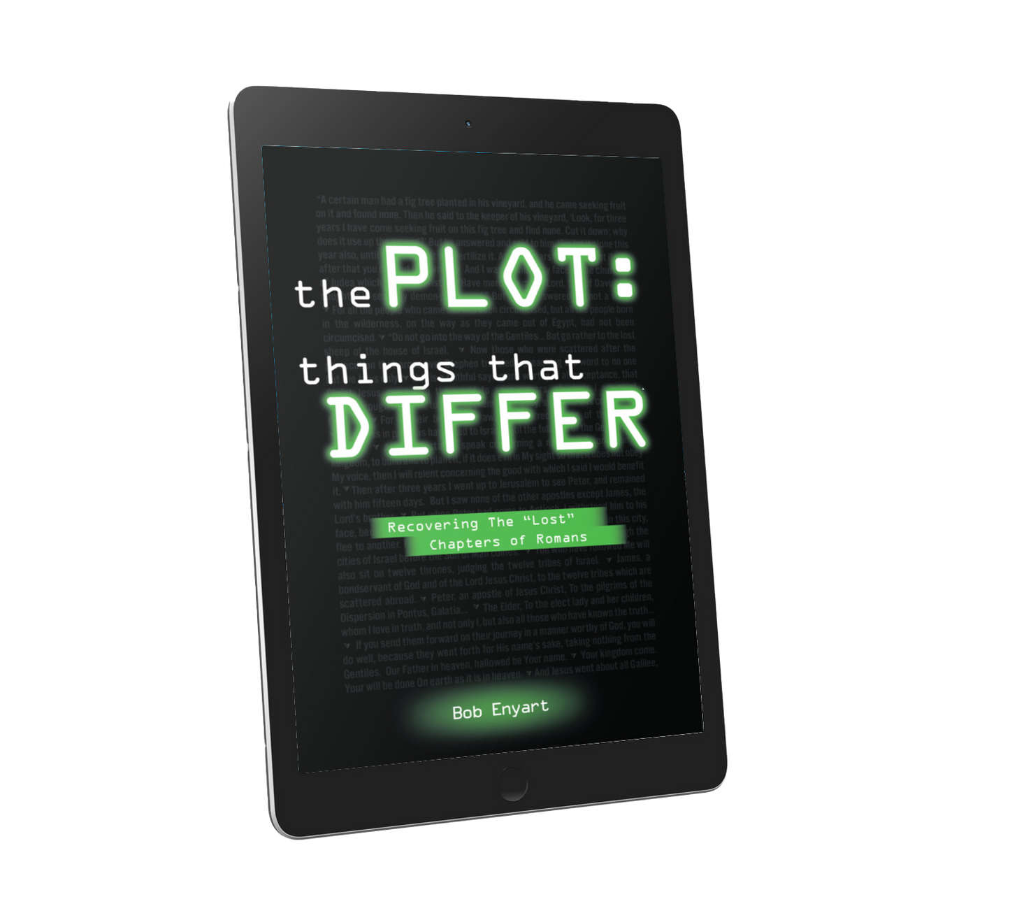 The Plot: Things That Differ by Bob Enyart (E-book)