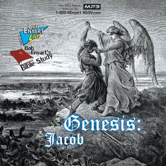 Genesis: Jacob - a Bob Enyart Bible Study