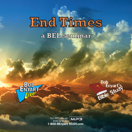 The End Times - a Bob Enyart Seminar