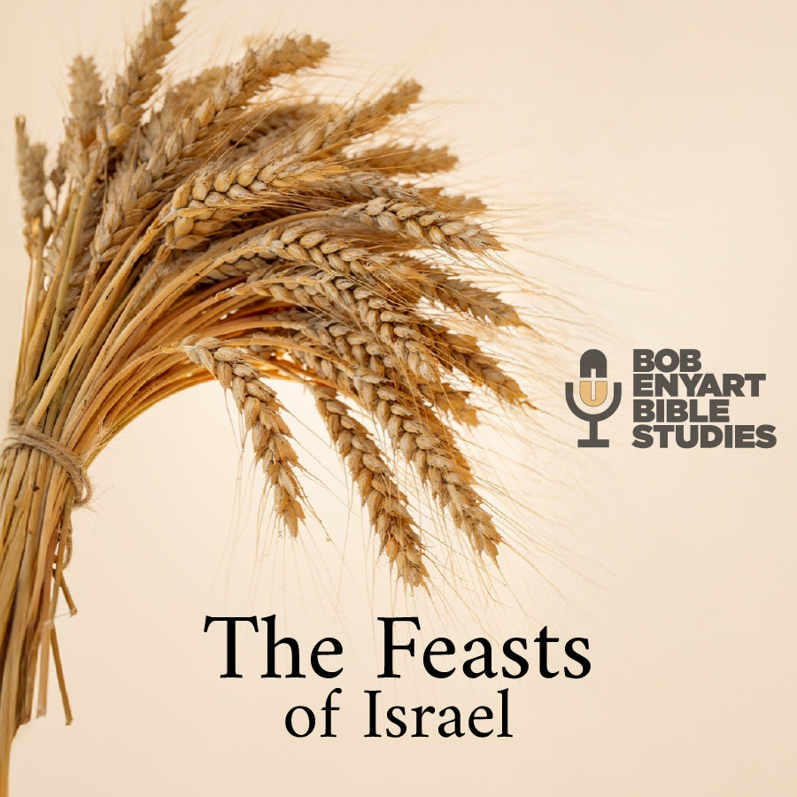 The Feasts of Israel - a Bob Enyart Bible Study Series