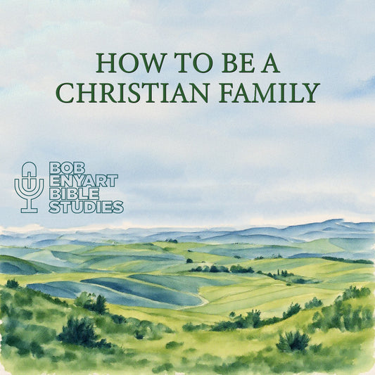 How to be a Christian Family