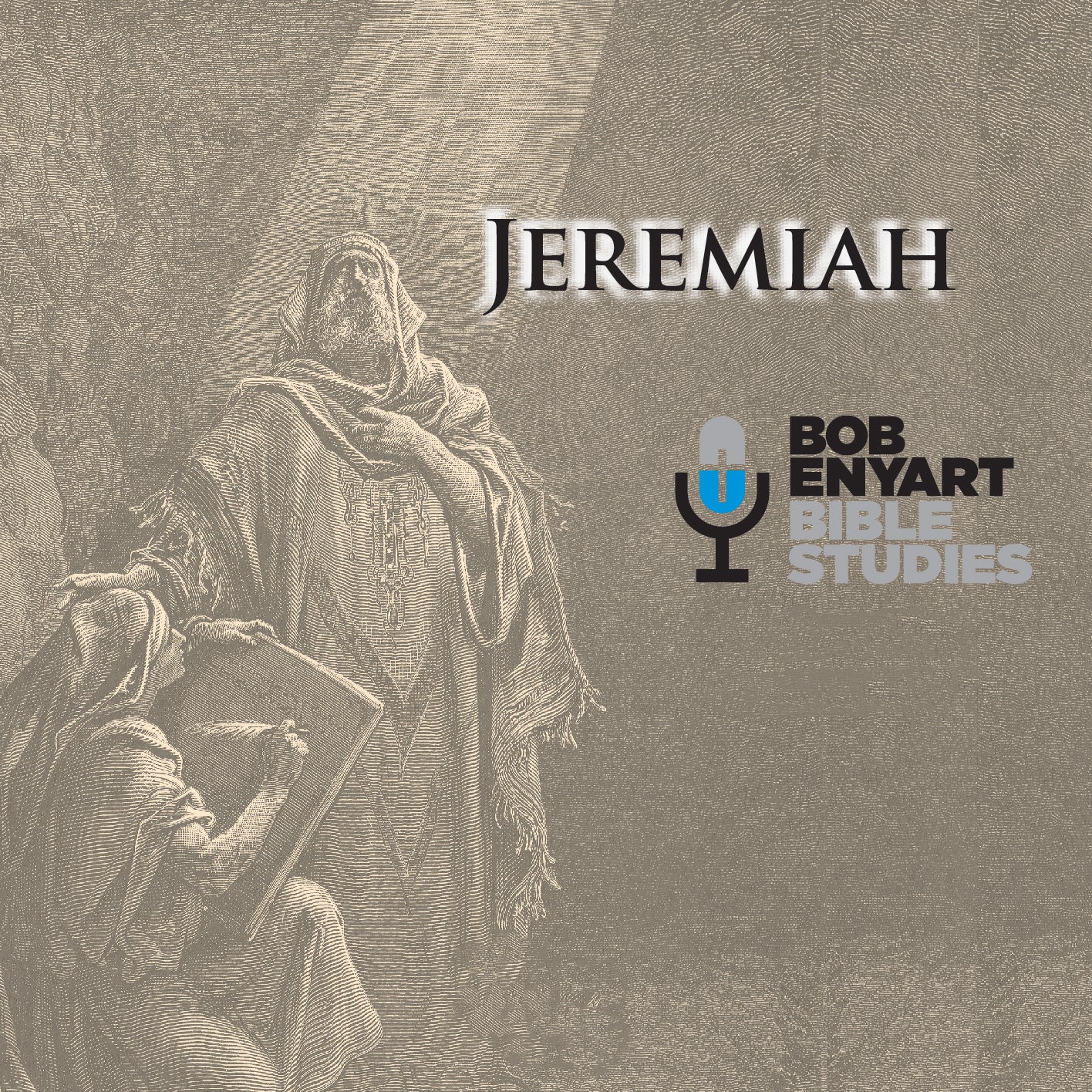Jeremiah - a Bob Enyart Bible Study