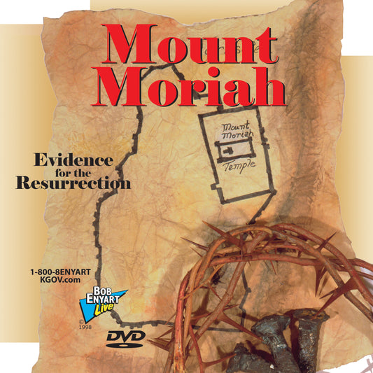 Mount Moriah - Evidence for the Resurrection