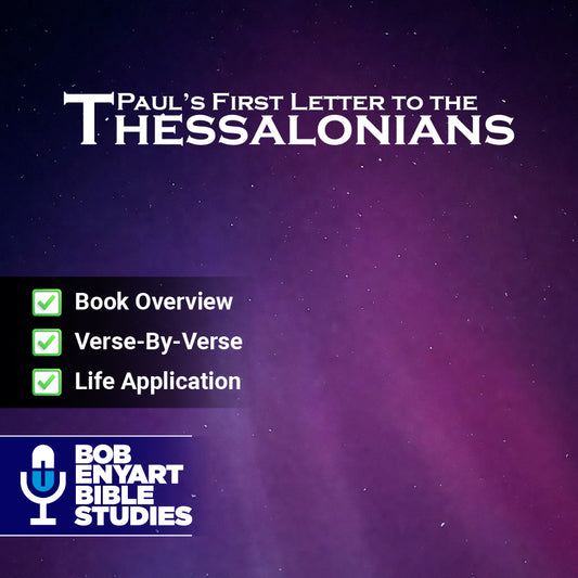 1 Thessalonians - A Bob Enyart Bible Study