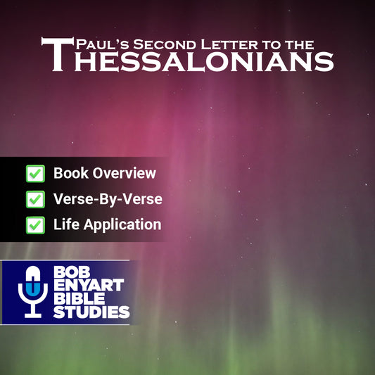 2 Thessalonians - A Bob Enyart Bible Study