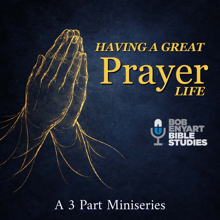 Audiobook, Having a Great Prayer Life, by Pastor Bob Enyart, with praying hands graphic.