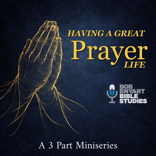 Audiobook, Having a Great Prayer Life, by Pastor Bob Enyart, with praying hands graphic.