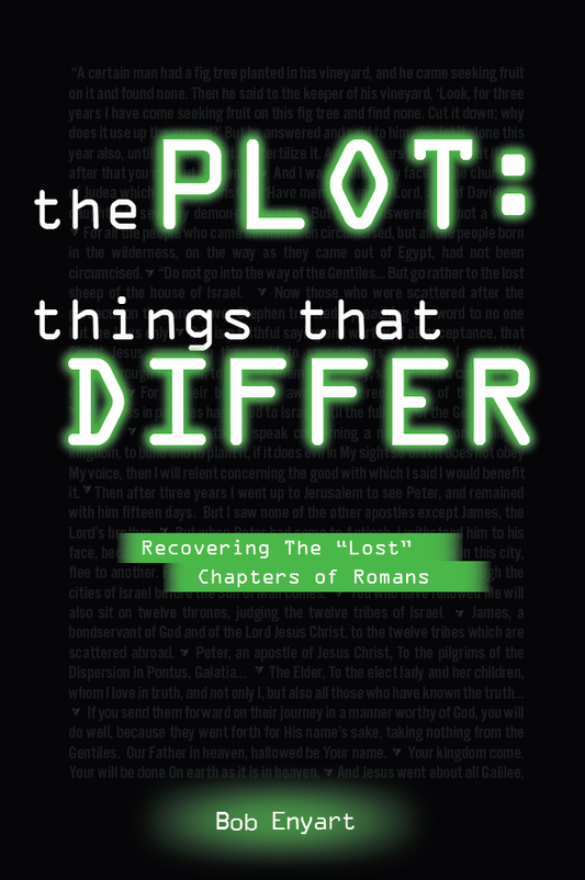 The Plot: Things That Differ by Bob Enyart (Paperback)